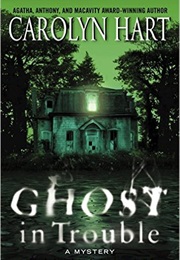 Ghost in Trouble (Carolyn Hart)
