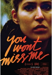 You Won't Miss Me (2009)