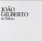 João Gilberto - In Tokyo