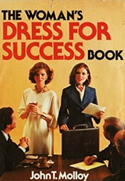 The Woman's Dress for Success Book (John T. Molloy)