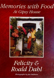 Memories With Food at Gipsy House (Roald Dahl)