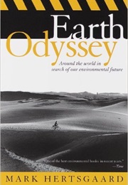 Earth Odyssey: Around the World in Search of Our Environmental Future (Mark Hertsgaard)