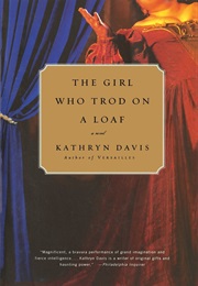 The Girl Who Trod on a Loaf (Kathryn Davis)