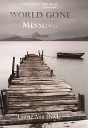 World Gone Missing (Laurie Ann Doyle)