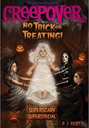No Trick-Or-Treating! (You're Invited to a Creepover) (P.J. Night)
