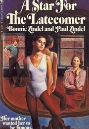 A Star for the Latecomer (Bonnie Zindel and Paul Zindel)