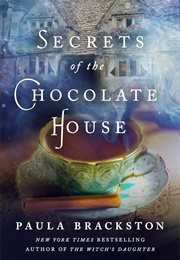 Secrets of the Chocolate House (Paula Brackston)