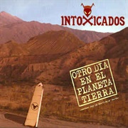 Intoxicados - Otro Día En El Planeta Tierra