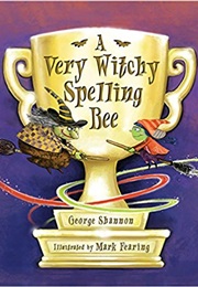 A Very Witchy Spelling Bee (George Shannon)