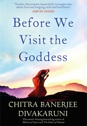 Before We Visit the Goddess (Chitra Banerjee Divakaruni)