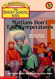 Martians Don&#39;t Take Temperatures (Debbie Dadey)