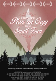 How to Plan an Orgy in a Small Town (2015)