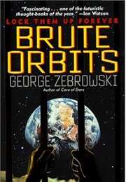 Brute Orbits (George Zebrowski)