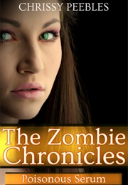 Poisonous Serum (Apocalypse Infection Unleashed #4) (Chrissy Peebles)