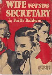 Wife vs. Secretary (Faith Baldwin)