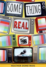 Something Real (Heather Demetrios)