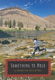 Something to Hold (Katherine Schlick Noe)