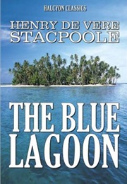 The Blue Lagoon (Henry De Vere Stacpoole)