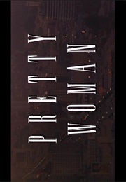 Pretty Woman. (1990)