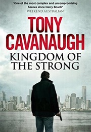 Kingdom of the Strong (Tony Cavanaugh)