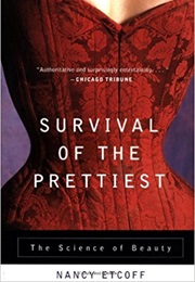 Survival of the Prettiest (Nancy Etcoff)