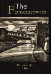 The Flamethrowers (Roberto Arlt)