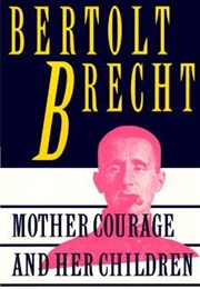 Mother Courage and Her Children (Bertolt Brecht)