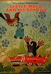 Little Mole and His Toy Car (Zdenek Miler)