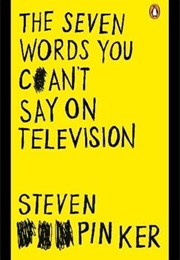 The Seven Words You Can&#39;t Say on Television (Steven Pinker)