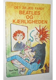 The Year I Found Beatles and Love (Guri Tuft)