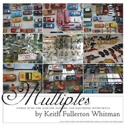 Keith Fullerton Whitman - Multiples