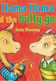 Llama Llama and the Bully Goat (Anna Dewdney)