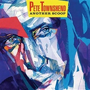 Pete Townshend - Another Scoop