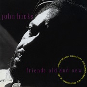 Friends Old and New – John Hicks (Novus, 1992)
