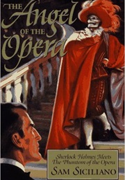 The Angel of the Opera (Sam Siciliano)
