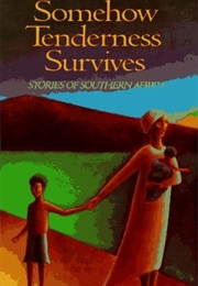 Somehow Tenderness Survives (Hazel Rochman)