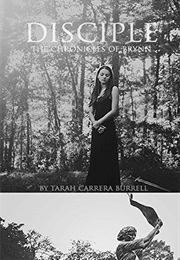 Disciple (The Chronicles of Brynn, #1) (Tarah Carrera Burrell)