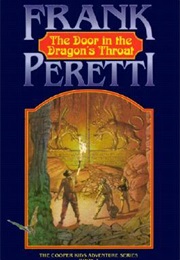 The Door in the Dragon's Throat (Frank E. Peretti)
