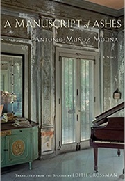 A Manuscript of Ashes (Antonio Munoz Molina)