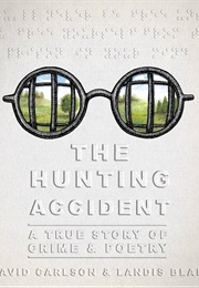 The Hunting Accident: A True Story of Crime and Poetry (David L. Carlson and Landis Blair)