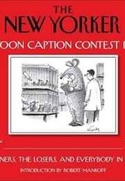 The New Yorker Cartoon Caption Contest Book (Robert Mankoff, Ed.)