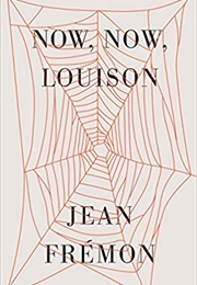 Now, Now, Louison (Jean Frémon)