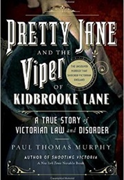 Pretty Jane and the Viper of Kidbrooke Lane (Paul Thomas Murphy)