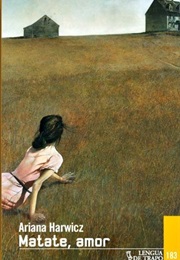 Die, My Love (Ariana Harwicz)