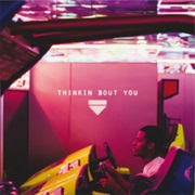 Frank Ocean - Thinkin Bout You