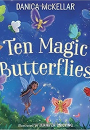 Ten Magic Butterflies (Danica McKellar)