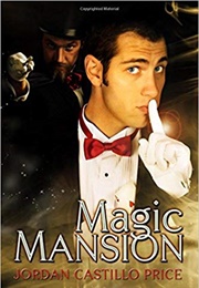 Magic Mansion (Jordan Castillo Price)