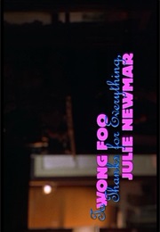 To Wong Foo Thanks for Everything, Julie Newmar. (1995)