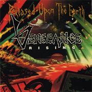 Vengeance Rising - Released Upon the Earth