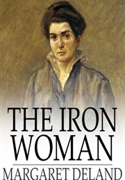 The Iron Woman (Margaret Deland)